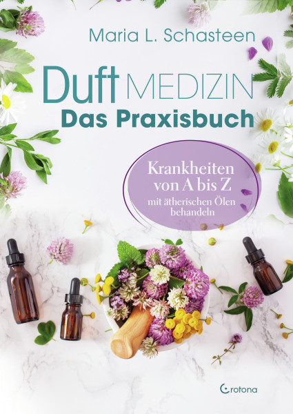 Duftmedizin Das Praxisbuch