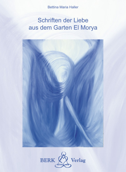 Schriften der Liebe aus dem Garten El Morya